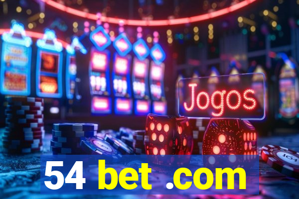 54 bet .com